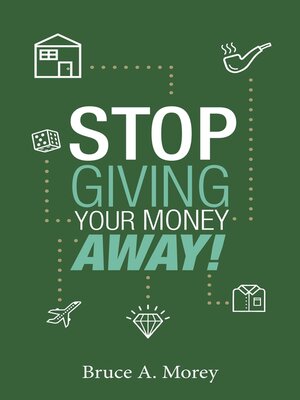 cover image of Stop Giving Your Money Away!: Understanding Why You're Broke